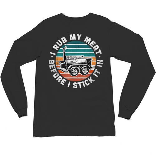 BBQ Dad Offset Smoker Pit Accessory I Rub My Meat Text Unisex Long Sleeve T-Shirt - BBQ Dad Merch