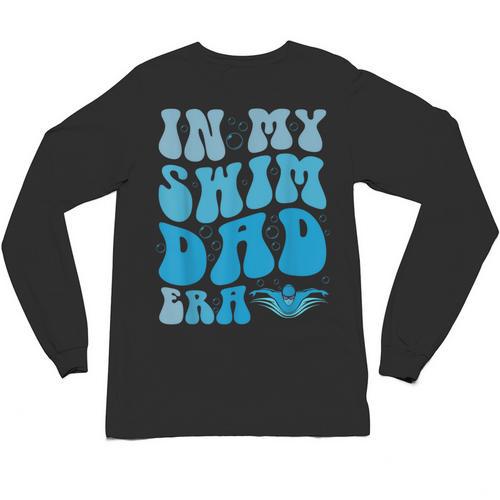 In My Swim Dad Era Swim Dad Swimming Fathers Day Unisex Long Sleeve T-Shirt - SwimGear Co