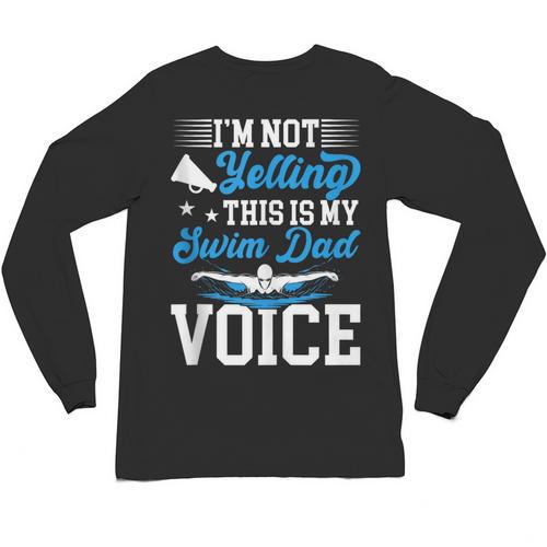 Swim Dad Voice Swimming Dad Of A Swimmer Father Unisex Long Sleeve T-Shirt - SwimGear Co