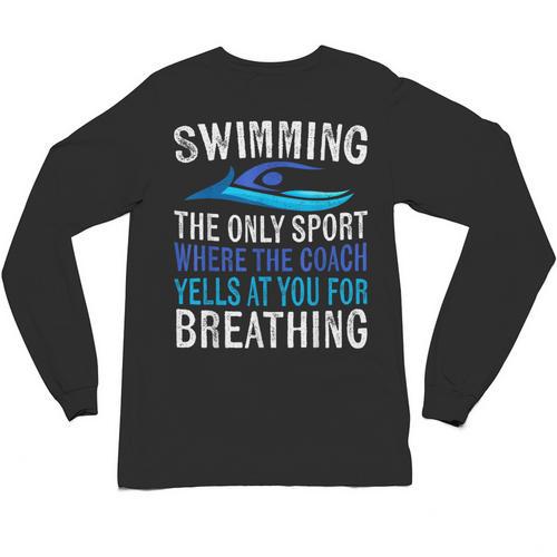 Swimming Only Sport Where The Coach Swimmer Swim Team Unisex Long Sleeve T-Shirt - SwimGear Co