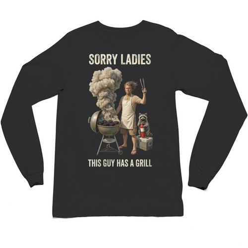 Women's Sorry Ladies This Guy Has A Grill BBQ Dad Men Lover Unisex Long Sleeve T-Shirt - BBQ Dad Merch