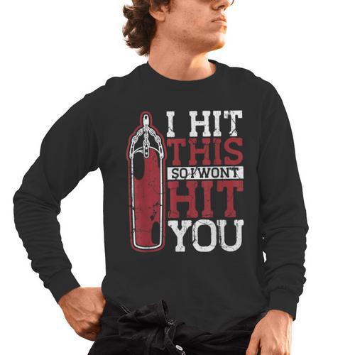 I Hit This So I Won't Hit You Kickboxer Fan Muay Thai Boxing Men's Long Sleeve T-Shirt - Nak Muay Co.
