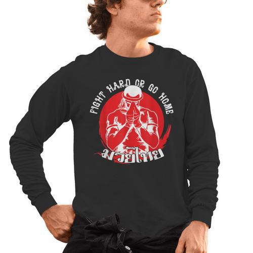 Muay Thai Sport Fight Hard Or Go Home Fighter Muay Thai Men's Long Sleeve T-Shirt - Nak Muay Co.