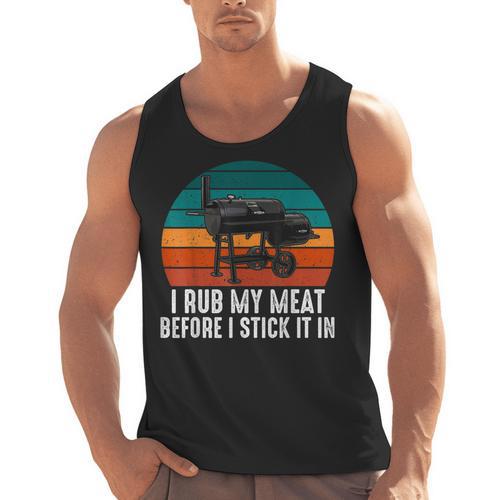 BBQ Dad I Rub My Meat Before I Stick It In Offset Smoker Pit Men Tank Top - BBQ Dad Merch
