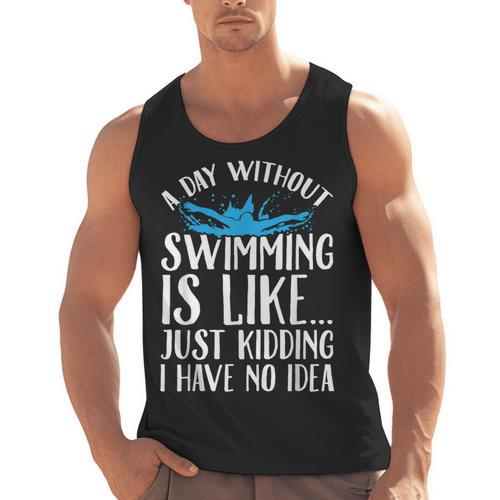 A Day Without Swimming Is Like Swimming Swimmer T-Shirt Men Tank Top - SwimGear Co