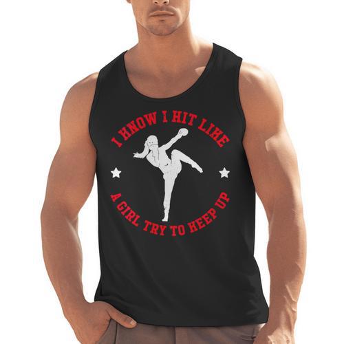 I Know I Hit Like A Girl Try To Keep Up Muay Thai Boxing Men Tank Top - Nak Muay Co.