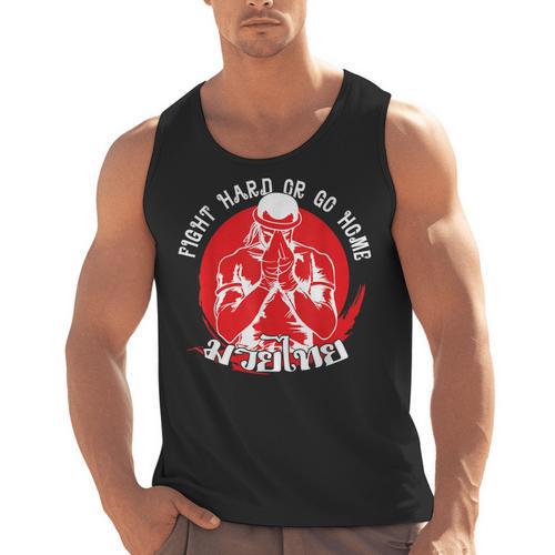 Muay Thai Sport Fight Hard Or Go Home Fighter Muay Thai Men Tank Top - Nak Muay Co.