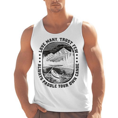 Love Many Trust Few Always Paddle Your Own Canoe Raglan Baseball Tee Men Tank Top - Paddle Life