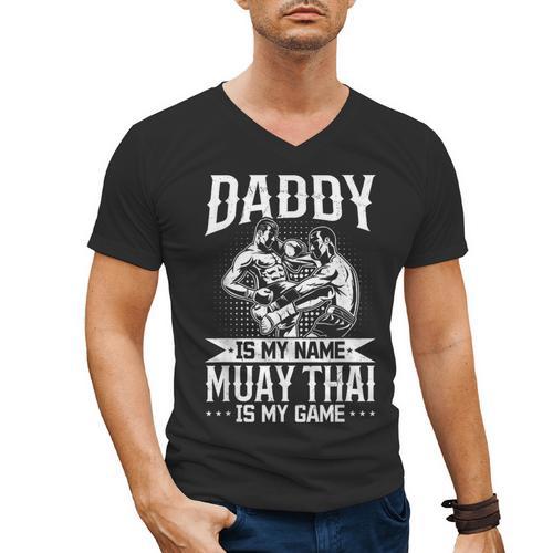 Daddy Is My Name Muay Thai Is My Game Muay Thai Dad Men's V-Neck T-Shirt - Nak Muay Co.