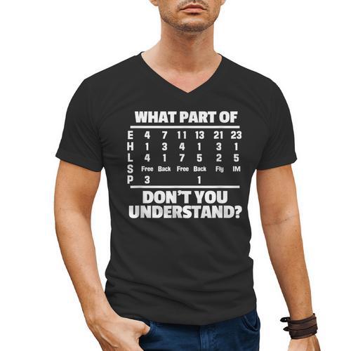 What Is Part Of Don't You Understand Swimming Swimmer Swimming Men's V-Neck T-Shirt - SwimGear Co