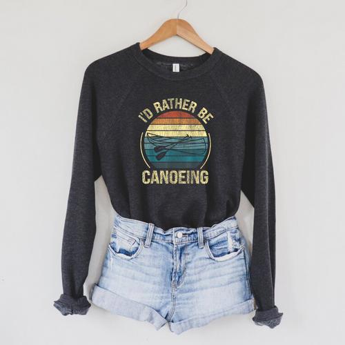 Canoe Canoeing Retro Vintage I'D Rather Be Canoeing Raglan Sleeve Sweatshirt - Paddle Life