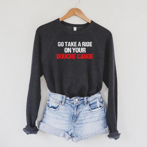 Douche Canoe Vulgar Profanity T-Shirt Raglan Sleeve Sweatshirt - Paddle Life