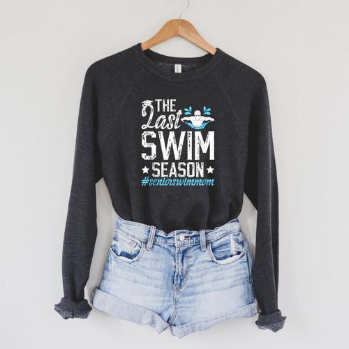Last Swim Season Swim Senior Mom Swimming Senior Mama Raglan Sleeve Sweatshirt - SwimGear Co