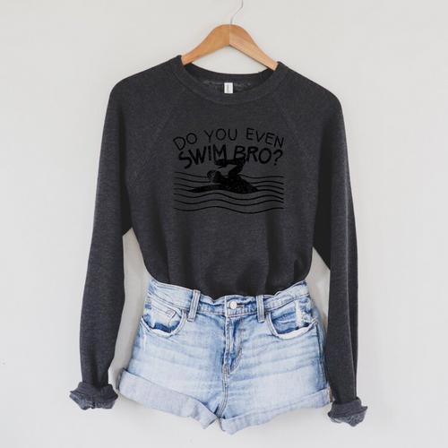 Do You Even Swim Bro Swimming Training Swimmer Raglan Sleeve Sweatshirt - SwimGear Co