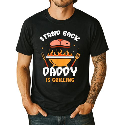 Stand Back Daddy Is Grilling Grill Meat Barbecue Bbq Dad Men's Casual T-Shirt - BBQ Dad Merch