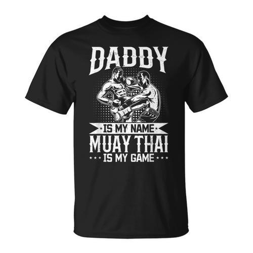 Daddy Is My Name Muay Thai Is My Game Muay Thai Dad T-Shirt - Nak Muay Co.