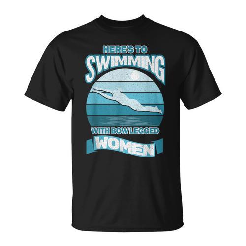 Here's To Swimming With Bow Legged Women Distressed Look T-Shirt - SwimGear Co
