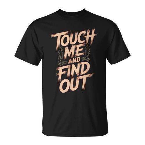 Muay Thai Fighter Touch Find Out Humor Warning T-Shirt - Nak Muay Co.