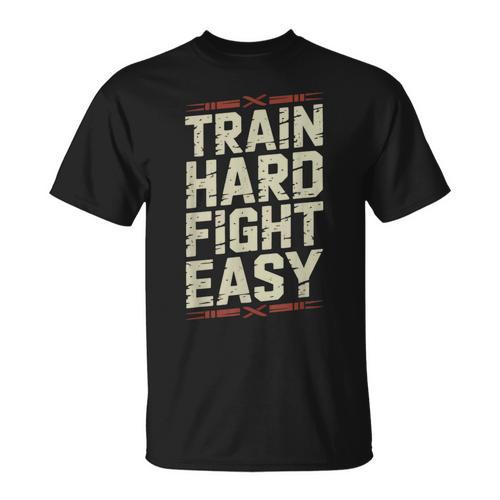 Muay Thai Fighter Train Hard Fight Easy Training Motivation T-Shirt - Nak Muay Co.