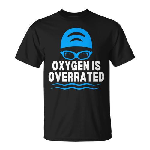 Oxygen Is Overrated Swimming Swim T-Shirt - SwimGear Co