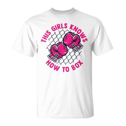 This Girl Knows How To Box Muay Thai Kickboxer Fan Boxing T-Shirt - Nak Muay Co.