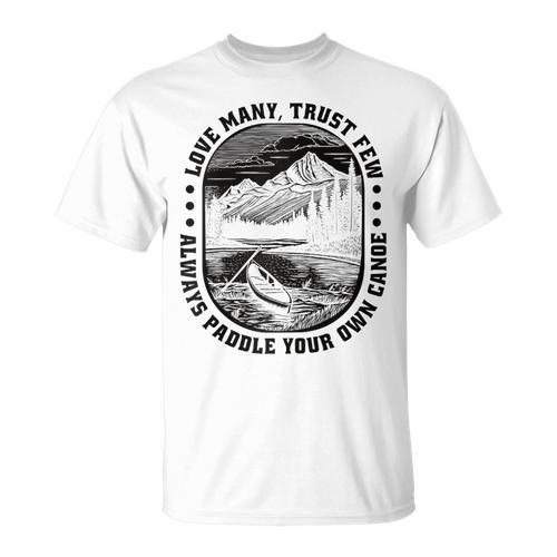 Love Many Trust Few Always Paddle Your Own Canoe Raglan Baseball Tee T-Shirt - Paddle Life
