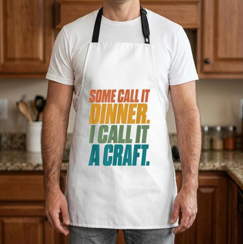 Some Call It Dinner I Call It a Craft BBQ Dad Grilling Apron - BBQ Dad Merch