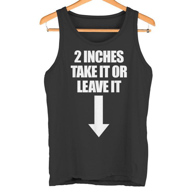 2 Pulgadas Take It Or Leave It Hombre Embarazador Camiseta sin mangas