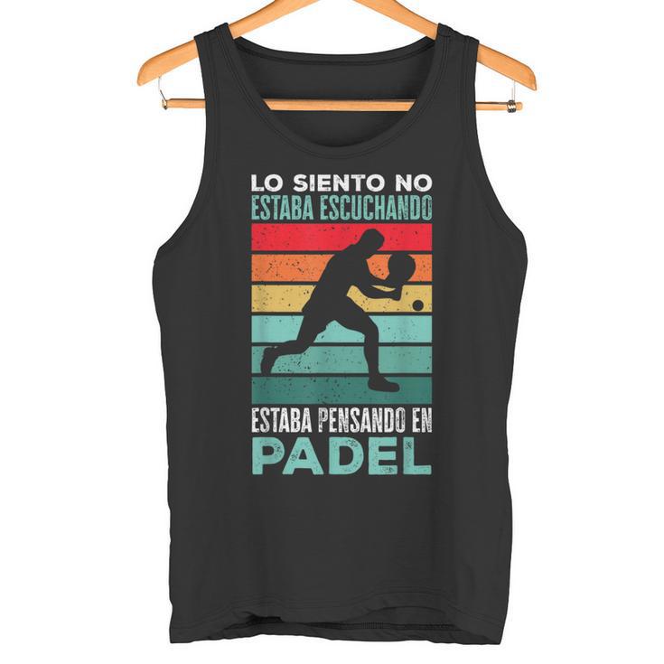 Estaba Pensando En Padel Divertido Padel Tennis Camiseta sin mangas