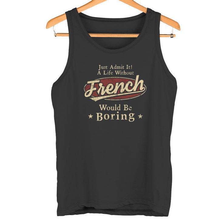 French Shirt The Perfect Name Tank Top