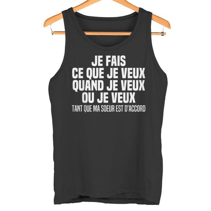 Je Fais Ce Que Jeeux Quand Jeeux Ou Jeeuxoeur Frère Débardeur e
