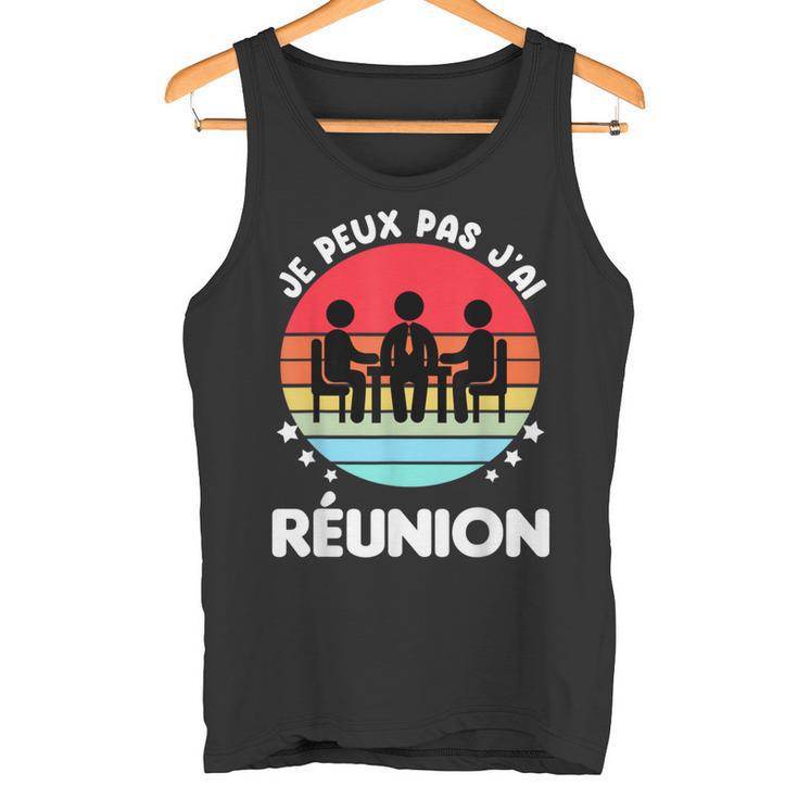 Je Peux Pas J'ai Réunionintage Humour Réunion Débardeur e