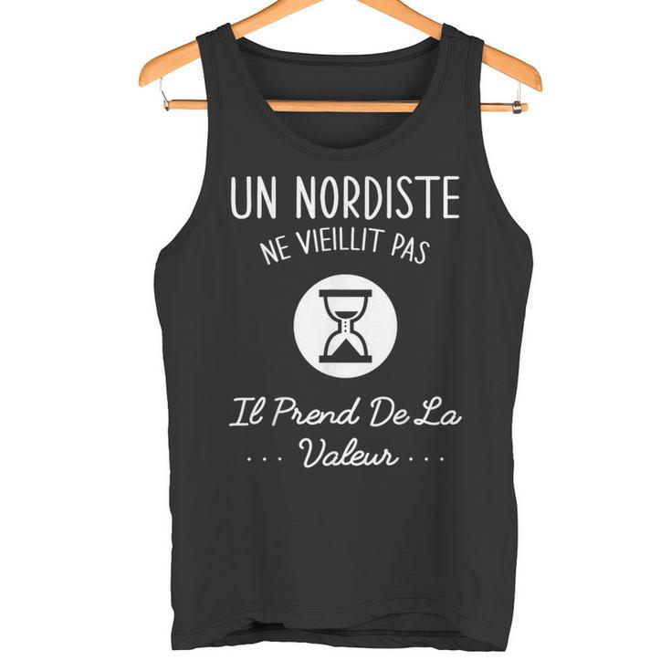 Un Nordiste Neieillit Pas Humour Cadeau Nord Débardeur e