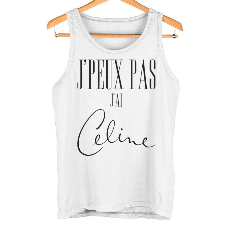 J'peux Pas J'ai Céline Haut De Gamme Débardeur e