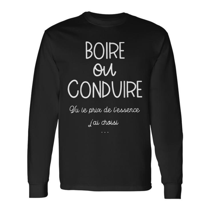 Boire Ou Conduireu Le Prix De L'essence J'ai Choisi T-shirt à manches longues