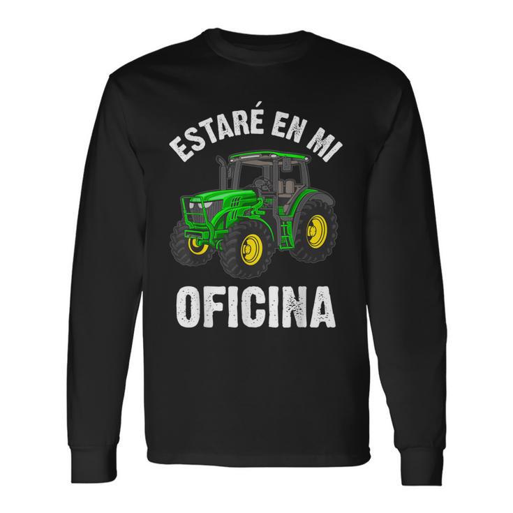 Estaré En Mi Oficina Tractor Agricultor Granjero Tractores Camiseta de manga larga