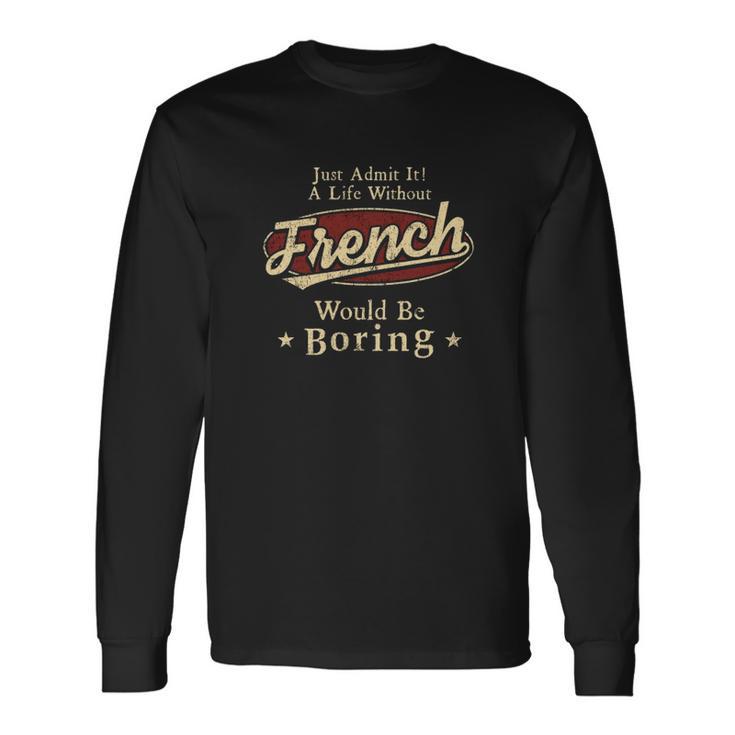 French Shirt The Perfect Name Long Sleeve T-Shirt