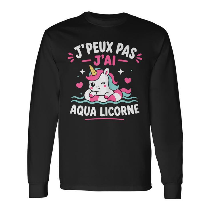 Humour Licorne Piscineacances J’Peux Pas J’Ai Aqua Licorne T-shirt à manches longues