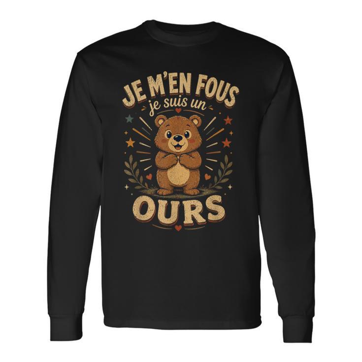 Je M'en Fous Jeuis Un Ours Doux Ours T-shirt à manches longues