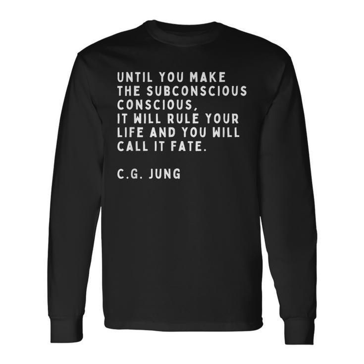 Jusqu'à Ce Queous Fassiez L'inconscient De Carl Jung T-shirt à manches longues
