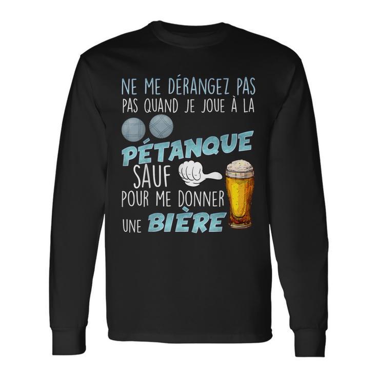La Pétanque Et La Bière Priorités Claires Humour Papa Papy T-shirt à manches longues
