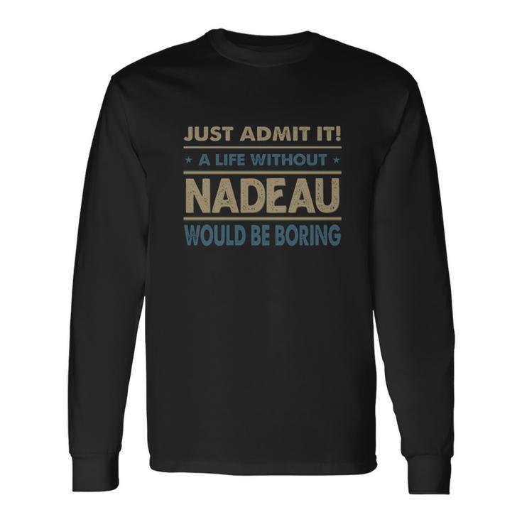 NADEAU Shirt The Perfect Name Long Sleeve T-Shirt