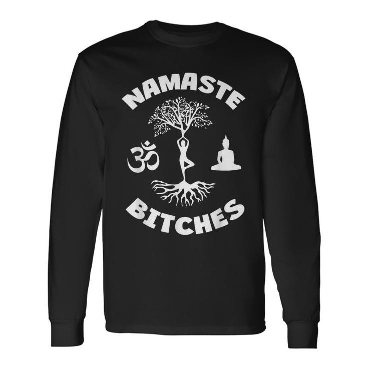 Namaste Bitches Yoga Bouddha Méditation T-shirt à manches longues