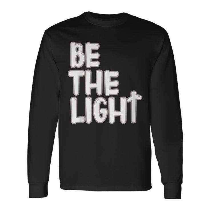 Soyez Le Chrétien De La Lumière T-shirt à manches longues