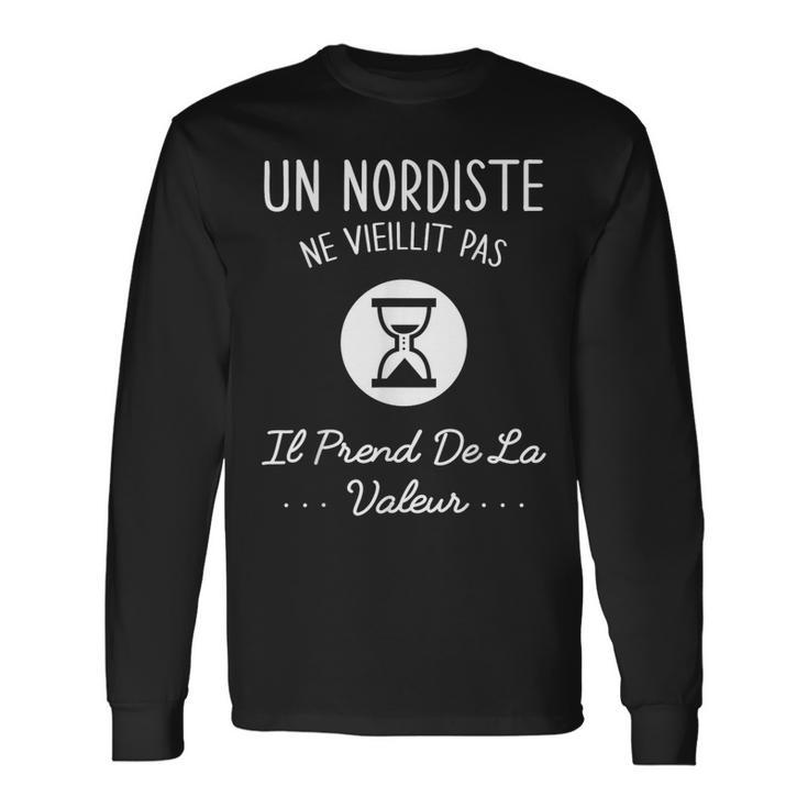 Un Nordiste Neieillit Pas Humour Cadeau Nord T-shirt à manches longues