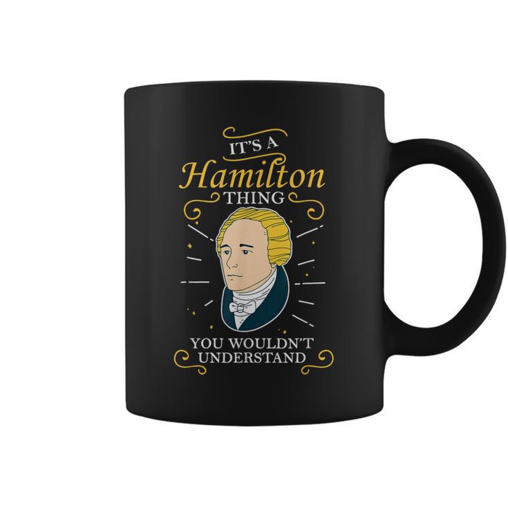 Es Una Cosa De Hamilton Alexander Hamilton Taza de café