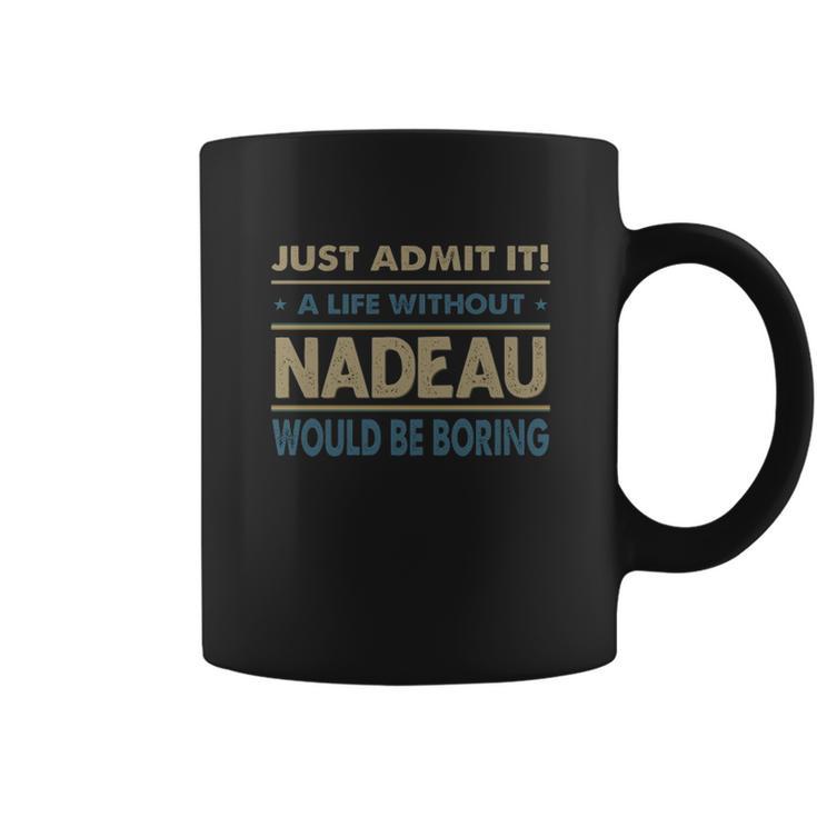 NADEAU Shirt The Perfect Name Coffee Mug