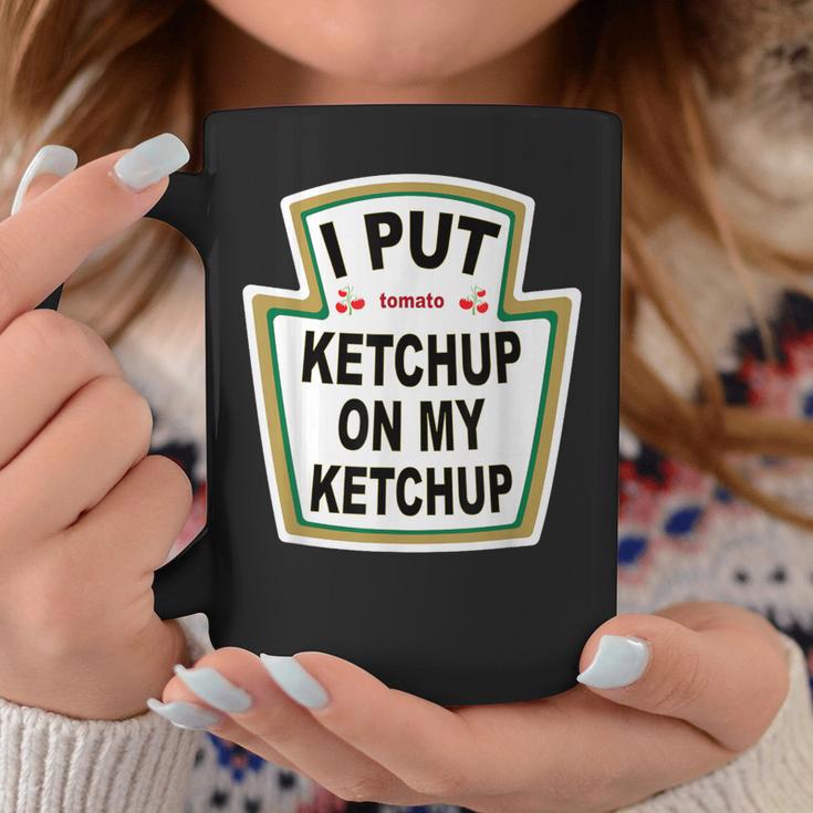 I Put Ketchup On My Ketchup Tomato Ketchupデザイン コーヒーマグ 面白い贈り物