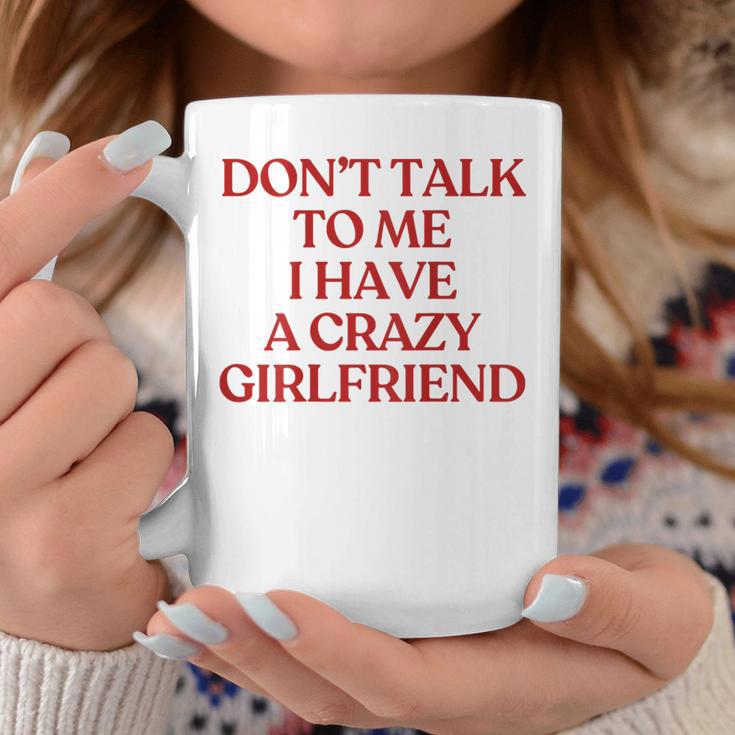 Don't Talk To Me I Have A Crazy Girlfriend On Back Trendy コーヒーマグ 面白い贈り物