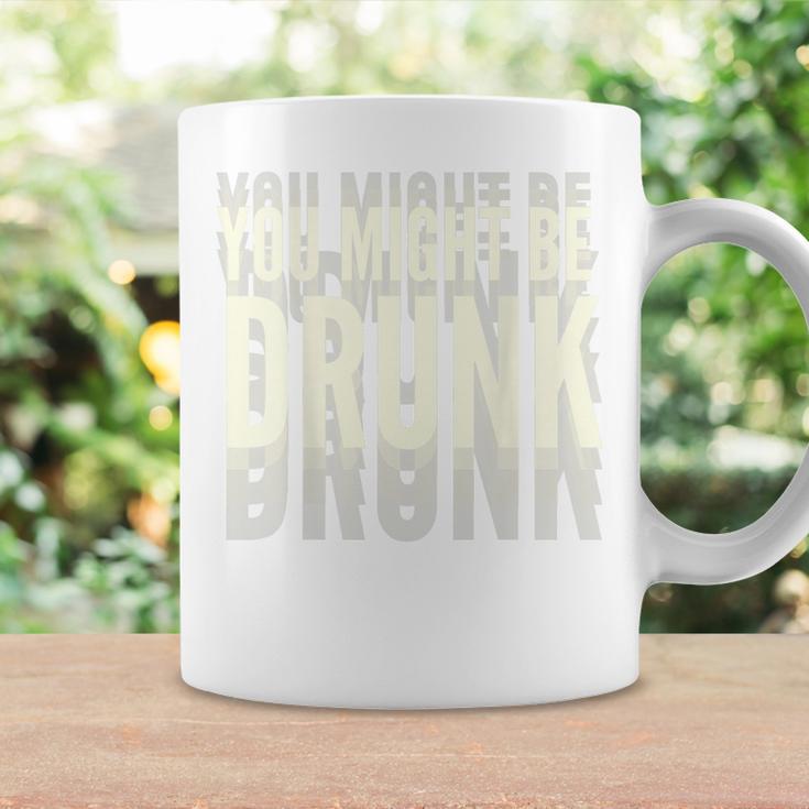 You Might Be Drunk 面白いタイポグラフィ アンティーク調引用 コーヒーマグ ギフトのアイデア